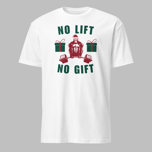 No Lift No Gift T-Shirt